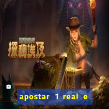 apostar 1 real e ganhar dinheiro